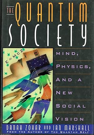 The Quantum Society Mind, physics, and a new social vision