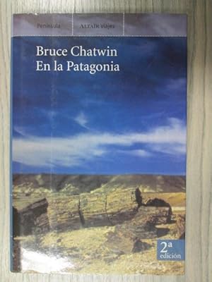 chatwin bruce - en la patagonia - Iberlibro