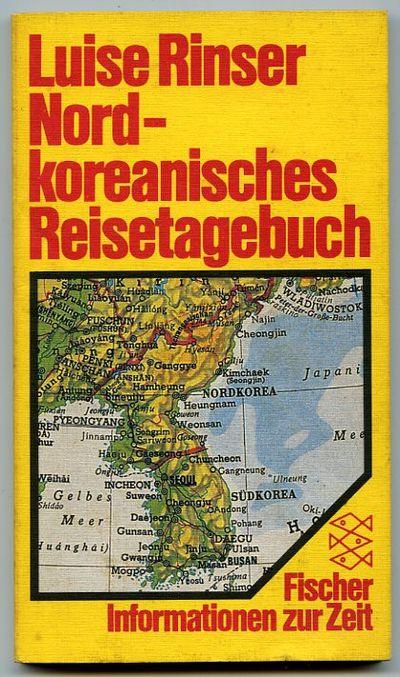 Nordkoreanisches Reisetagebuch - Rinser, Luise