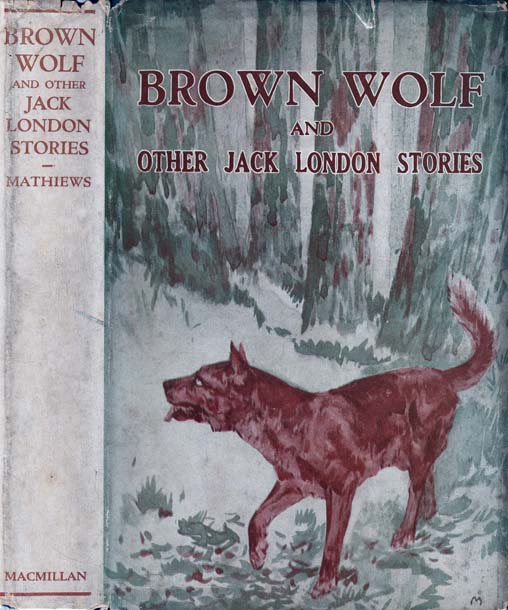 Произведение бурый волк. Бурый волк Джек Лондон. Бурый волк Джек Лондон книга. Джек Лондон бурый волк 3 класс. Дж Лондон бурый волк.