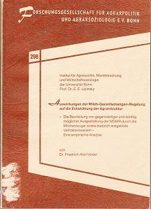 Auswirkungen der Milch-Garantie-Mengen-Regelung auf die Entwicklung der Agrarstruktur: Die Beurteilung von gegenwartiger und kunftig moglicher ... und Agrarsoziologie e.V) (German Edition)