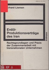 Erdöl-Produktionsverträge des Iran. Rechtsgrundlagen und Praxis der Zusammenarbeit mit transnationalen Unternehmen. Bochumer Materialien zur Entwicklungsforschung und Entwicklungspolitik Band 19. - Liemen, Erhard