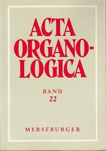 Acta Organologica Band 26. 170. Veröffentlichung der Gesellschaft für Orgelfreunde. Jahresgabe 1997,