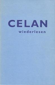 Celan wiederlesen. Mit der bisher unveröffentlichten Besprechung: Paul Celans deutsche Übertragung der "Jungen Parze" von Paul Valéry. Lyrik Kabinett München I.