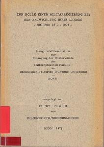 Zur Rolle einer Militärregierung bei der Entwicklung ihres Landes, Nigeria 1970 - 1974. Dissertation