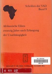 Afrikanische Eliten zwanzig Jahre nach Erlangung der Unabhängigkeit. Schriften der VAD Band 9