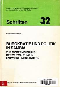 Bürokratie und Politik in Sambia. Zur Modernisierung der Verwaltung in Entwicklungsländern. Schri...