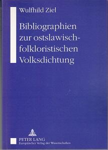 Bibliographien zur ostslawisch-folkloristischen Volksdichtung.