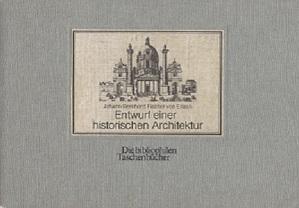 Entwurf einer historischen Architektur. Die bibliophilen Taschenbücher Nr. 18