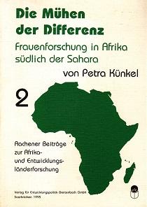 Die Mühen der Differenz. Frauenforschung in Afrika südlich der Sahara. Aachener Beiträge zur Afri...