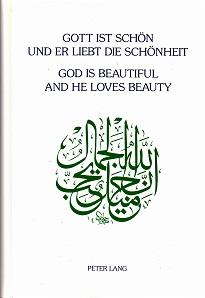 Gott ist schön und er liebt die Schönheit - God is beautiful and he loves beauty. Festschrift für...