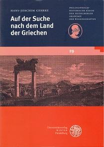 Auf der Suche nach dem Land der Griechen. Schriften der Philosophisch-Historischen Klasse der Hei...