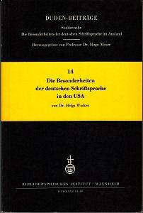 Die Besonderheiten der deutschen Schriftsprache in den USA. Duden-Beiträge zu Fragen der Rechtsch...