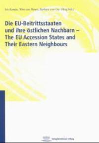 Die EU-Beitrittsstaaten und ihre östlichen Nachbarn - The EU Accession States and Their Eastern Neighbours