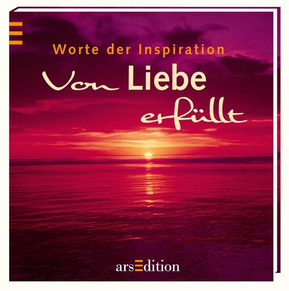 Worte der Inspiration Von Liebe erfüllt - Autor, kein