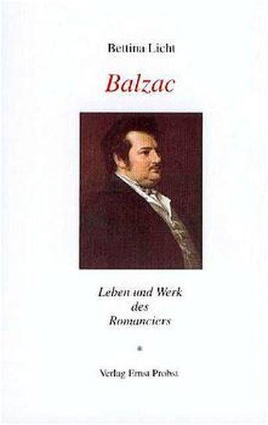 "Balzac. Leben und Werk des Romanciers"