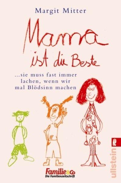 Mama ist die Beste: ... sie muss fast immer lachen, wenn wir mal Blödsinn machen (Ullstein Taschenbuch)