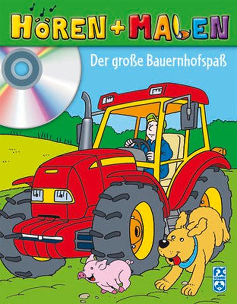 Hören + Malen Der große Bauernhofspaß