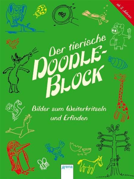 Der tierische Doodle-Block: Bilder zum Weiterkritzeln und Erfinden - Catlow, Nikolas und Julika Brandestini