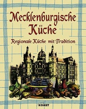 Mecklenburgische Küche. Regionale Küche mit Tradition