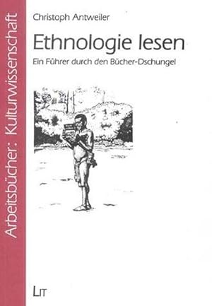 Ethnologie lesen: Ein Führer durch den Bücher-Dschungel