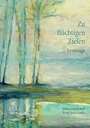 Zu flüchtigen Zielen: Lyrimage