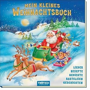 Mein kleines Weihnachtsbuch mit goldenem Farbschnitt: Lieder, Rezepte, Gedichte, Basteleien, Gesc...