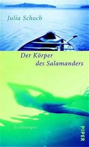 Der Körper des Salamanders: Erzählungen