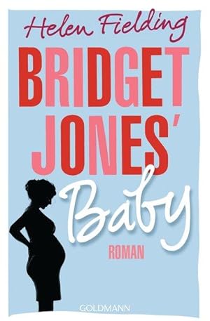 Bridget Jones' Baby: Die Bridget-Jones-Serie 3 - Roman