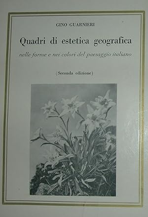 Quadri di estetica geografica nelle forme e nei colori del paesaggio italiano.