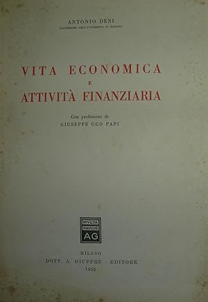 Vita economica e attività finanziaria. Con prefazione di Ugo Papi.