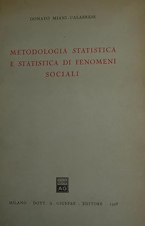 Metodologia statistica e statistica di fenomeni sociali.