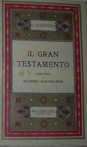 Il gran testamento. Prefazione di Maurizio Maeterlinck, traduzione di Lina Canè.