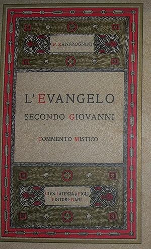 L'Evangelo secondo Giovanni. Commento mistico.