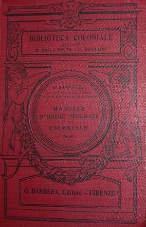 Manuale d'igene generale e coloniale.