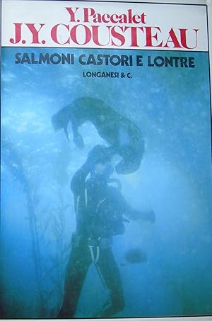 Salmoni Castori e Lontre. Traduzione Di Anna Silvia. Centoventinove Fotografie a Colori, Ventiqua...