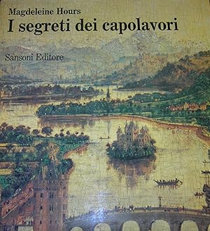 I segreti dei capolavori. Edizione italiana a cura di silvia Bemporad Servi.