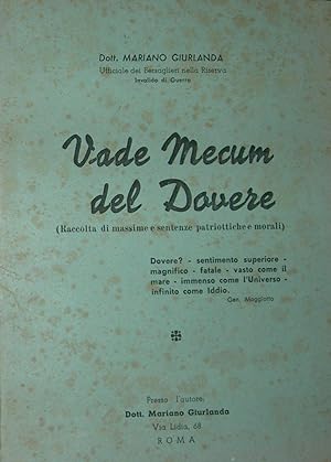 Vade Mecum del dovere. Raccolta di massime e sentenze patriottiche e morali.