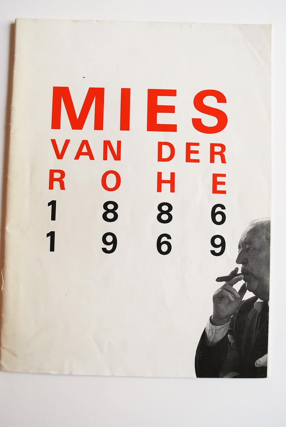 Mies Van Der Rohe 1886 - 1969.