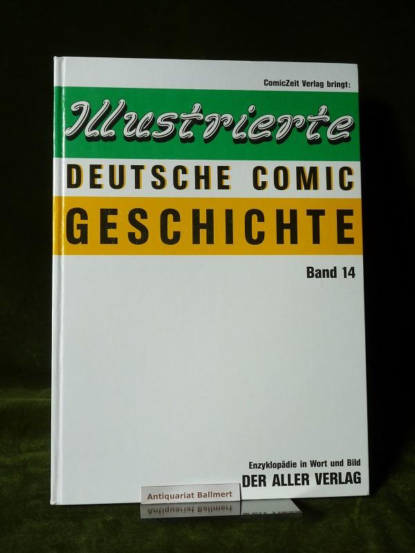 Illustrierte Deutsche Comic Geschichte Enzyklopadie In Wort Und Bild Band 14 Walter Lehning Verlag By Comic 1992 Antiquariat Heinz Ballmert