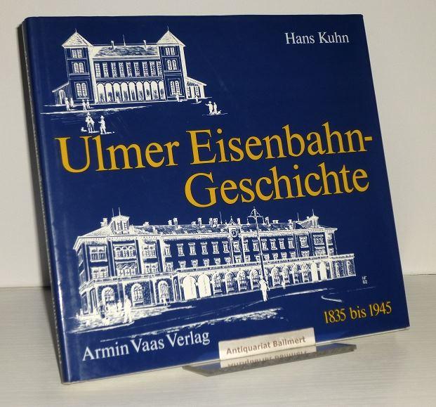 Ulmer Eisenbahngeschichte 1835 bis 1945