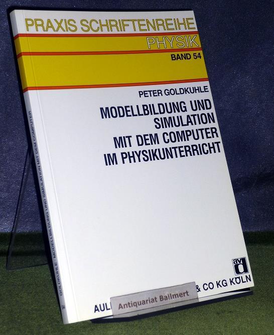 Modellbildung und Simulation mit dem Computer im Physikunterricht