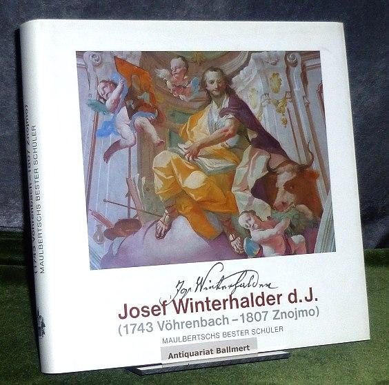 Josef Winterhalder d.J. : (1743 Vöhrenbach - 1807 Znojmo) ; Maulbertschs bester Schüler ;