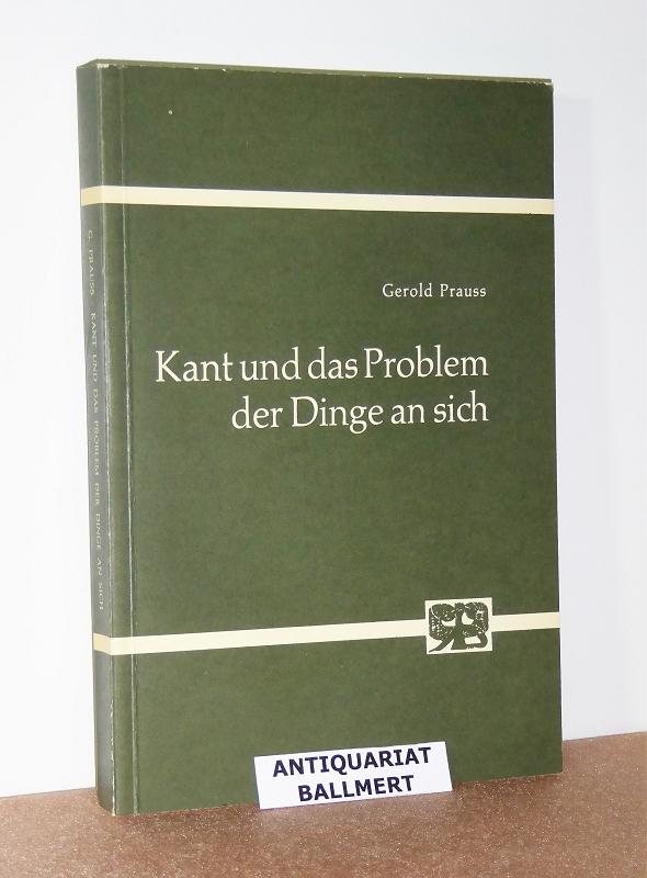 Kant und das Problem der Dinge an sich. - Prauss, Gerold