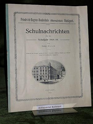 Friedrich-Eugens-Realschule (Oberrealschule) Stuttgart. Schulnachrichten über das Schuljahr 1918/...