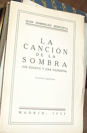 CANCION DE LA SOMBRA (UN CUENTO Y UNA FILOSOFIA), LA.