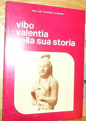 VIBO VALENTIA NELLA SUA STORIA. PRIMO VOLUME