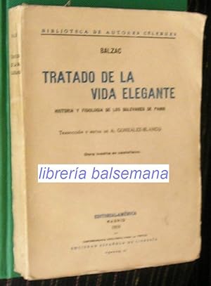 TRATADO DE LA VIDA ELEGANTE HISTORIA Y FISIOLOGIA DE LOS BULEVARES DE PARIS -TRADUCCION Y NOTAS D...