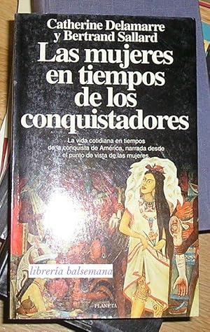 LAS MUJERES EN TIEMPOS DE LOS CONQUISTADORES