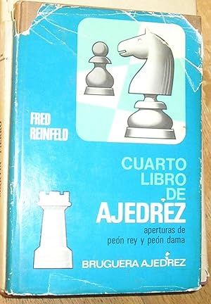 CUARTO LIBRO DE AJEDREZ APERTURAS DE PEÓ REY Y PEÓN DAMA